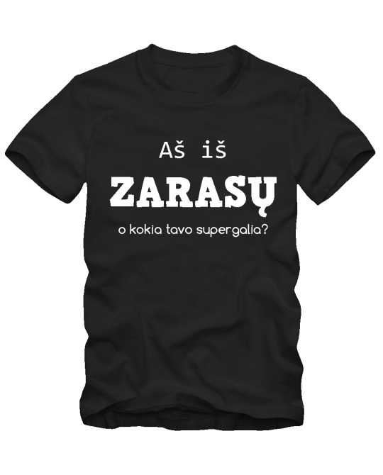 Aš iš Zarasų, o kokia tavo supergalia?